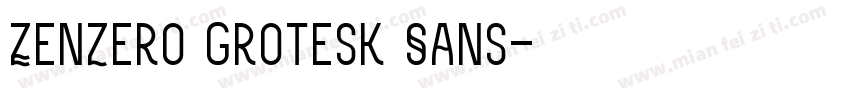Zenzero Grotesk Sans字体转换